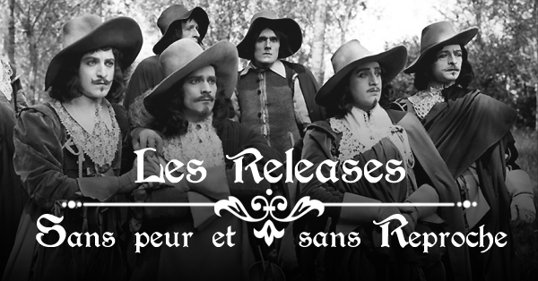 Les releases sans peur et sans reproche