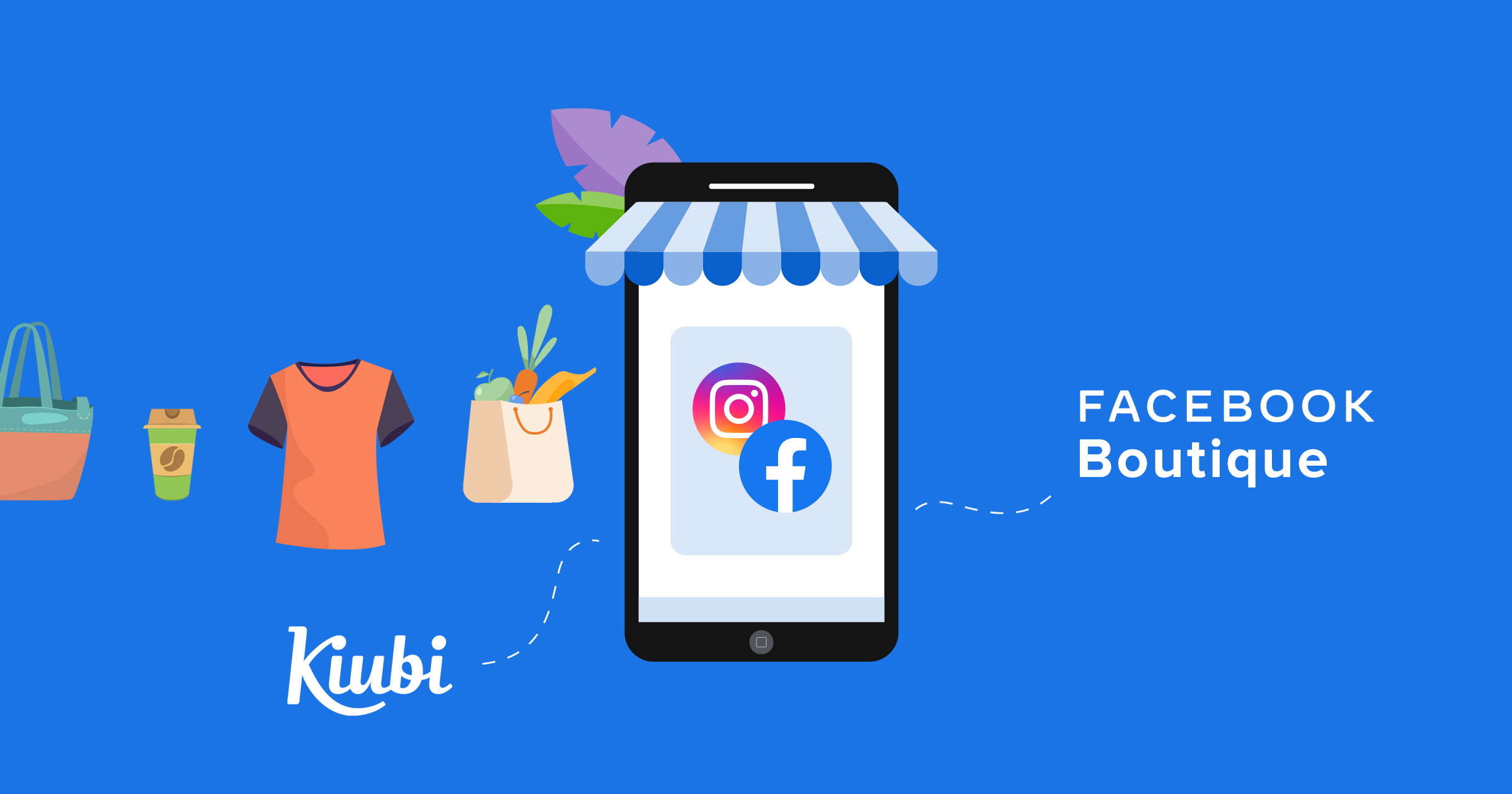 Comment vendre ses produits depuis Kiubi sur une boutique Facebook ?